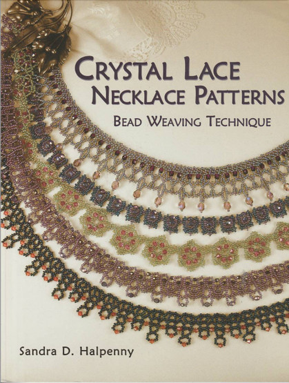 Sandra D. Halpenny: Crystal Lace Necklace Patterns K3 (Käyt)