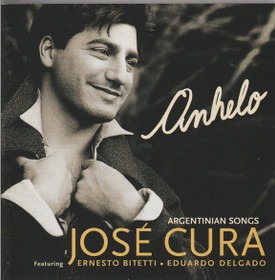 José Cura /Bitetti / Delgado: Anhelo - Argentinian Songs CD (Käyt)