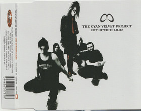The Cyan Velvet Project: City Of White Lilies CDs (Käyt)