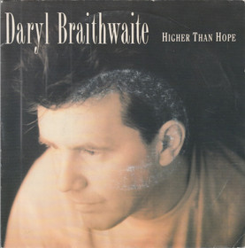 Daryl Braithwaite: Higher Than Hope 7
