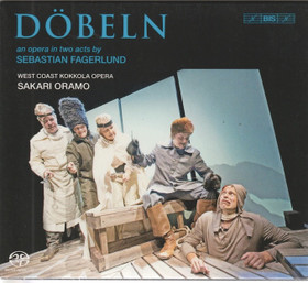 Sebastian Fagerlund / West Coast Kokkola Opera / Oramo: Döbeln SACD 