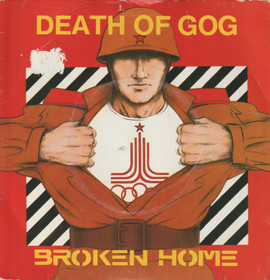 Broken Home: Death Of Gog / China In Your Heart 7