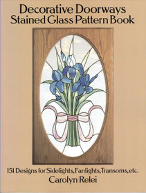 Carolyn Relei: Decorative Doorways Stained Glass Pattern Book K3+ Käyt