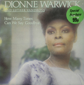 Dionne Warwick /Luther Vandross: How Many Times Can We Say Goodbye 12