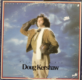 Doug Kershaw: Flip, Flop & Fly LP (Käyt)