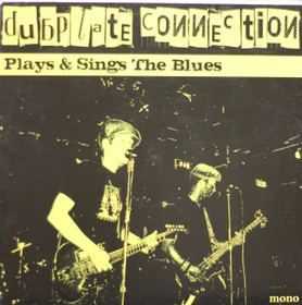 Dubplate Connection: Plays & Sings The Blues LP (Käyt)