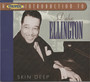 Duke Ellington: Skin Deep CD (Käyt)