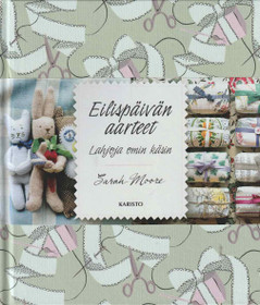 Sarah Moore: Eilispäivän aarteet K4 (Käyt)