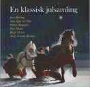 Björling / Von Otter / Hagegård / Nilsson: En klassisk julsamling 2CD