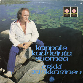 Erkki Junkkarinen: Kappale kauneinta Suomea LP (Käyt)