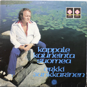 Erkki Junkkarinen: Kappale kauneinta Suomea LP (Käyt)