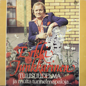 Erkki Junkkarinen: Tulisuudelma ja muita tunnelmapaloja LP (Käyt)