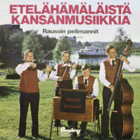 Raussin Pelimannit: Etelähämäläistä kansanmusiikkia LP (Käyt)