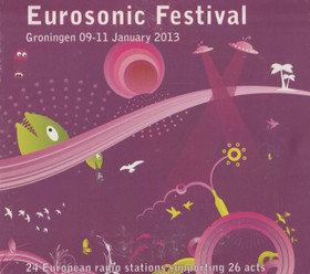 V/A: Eurosonic Festival Groningen 09-11 January 2013. 2CD (Käyt)