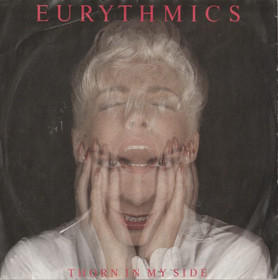 Eurythmics: Thorn In My Side / In This Town 7