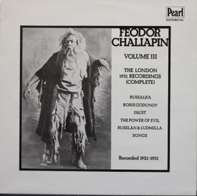 Feodor Chaliapin: Volume III The London 1931 Recordings (Complete) LP