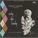 Frank Sinatra: Frank Sinatra Sings For Only The Lonely CD (Käyt)