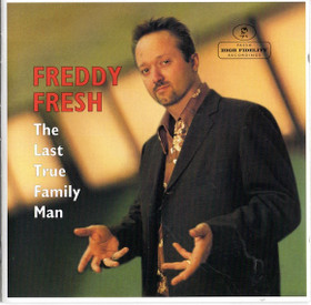 Freddy Fresh: The Last True Family Man CD (Käyt)