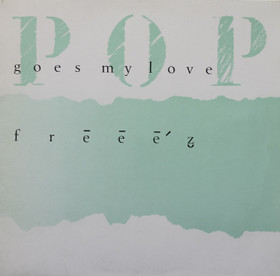 Freeez: Pop Goes My Love 12