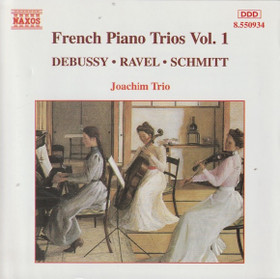 Debussy / Ravel /Schmitt / Joachim Trio: French Piano Trios Vol. 1. CD
