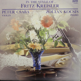 Fritz Kreisler / Péter Csaba /Zoltán Kocsis: In The Style Of...LP Käyt