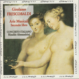 Frescobaldi, Concerto Italiano: Arie Musicali (Secondo Libro) CD Käyt