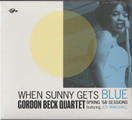 Gordon Beck Quartet: When Sunny Gets Blue (Spring '68 Sessions)CD Uusi