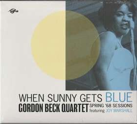 Gordon Beck Quartet: When Sunny Gets Blue (Spring '68 Sessions)CD Uusi