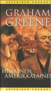Graham Greene: Hiljainen amerikkalainen K4 (Käyt)