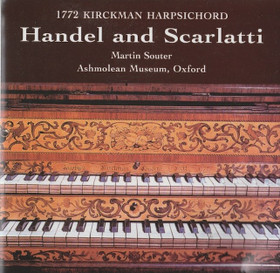 Martin Souter: 1772 Kirckmann Harpsichord - Handel and Scarlatti CD
