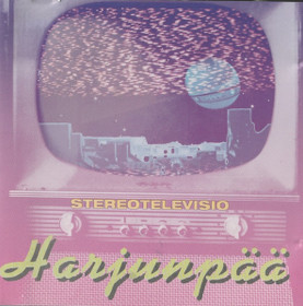Harjunpää: Stereotelevisio CD (Käyt)