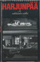 Matti Yrjänä Joensuu: Harjunpää ja rakkauden nälkä K3 (Käyt)