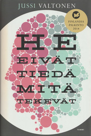Jussi Valtonen: He eivät tiedä mitä tekevät K3 (Käyt)