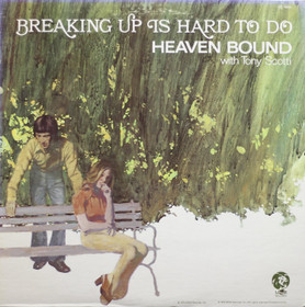 Heaven Bound With Tony Scotti: Breaking Up Is Hard To Do LP (Käyt)