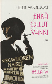 Hella Wuolijoki: Enkä ollut vanki K4 (Käyt)