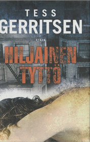 Tess Gerritsen: Hiljainen tyttö K3+ (Käyt)