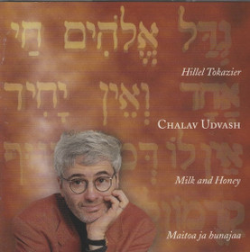Hillel Tokazier: Chalav Udvash - Milk and Honey CD (Käyt)