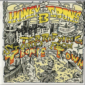 Honey B & The T-Bones: Terrifying Stories From The T-Bone Town CD Käyt