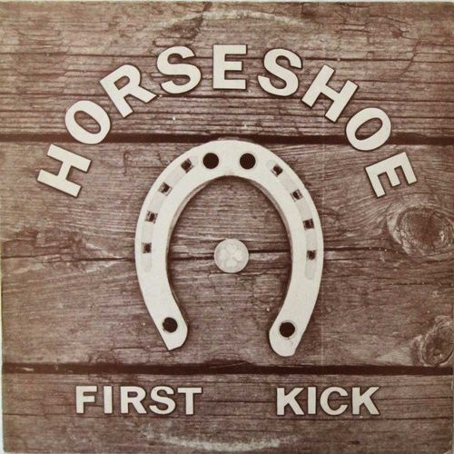 Horseshoe: First Kick LP (Käyt)