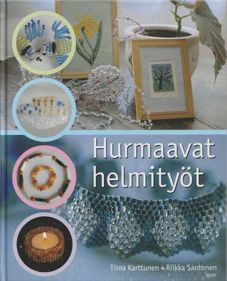 Tiina Karttunen: Hurmaavat helmityöt K3+ (Käyt)