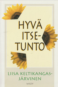 Liisa Keltikangas-Järvinen: Hyvä itsetunto K3 (Käyt)