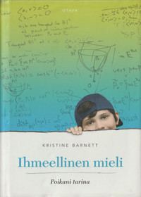Kristine Barnett: Ihmeellinen mieli - poikani tarina K3 (Käyt)