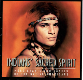 Indians' Sacred Spirit: More Chants And Dances CD (Käyt)
