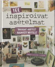 Geraldine James: Tee inspiroivat asetelmat K4 (Käyt)
