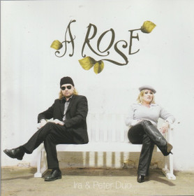 Ira & Peter Duo: A Rose CD (Käyt)