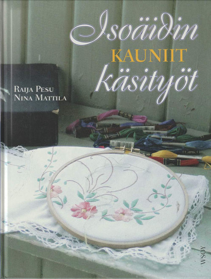 Raija Pesu: Isoäidin kauniit käsityöt K3+ (Käyt)