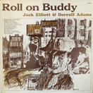 Jack Elliott & Derroll Adams: Roll On Buddy LP (Käyt