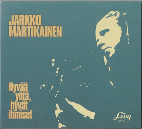 Jarkko Martikainen: Hyvää yötä, hyvät ihmiset CD (Käyt)