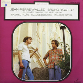 Wallez / Rigutto: Las grandes sonatas para violín y piano LP (Käyt)