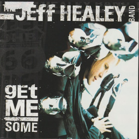 Jeff Healey Band: Get Me Some CD (Käyt)